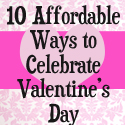 Post thumbnail of 10 Affordable Ways to Celebrate Valentine’s Day